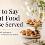 How to say light food will be served with polite, professional, and casual wording ideas for invitations and events