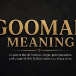 Goomar Meaning: Definition, Origin, Pronunciation, and Usage