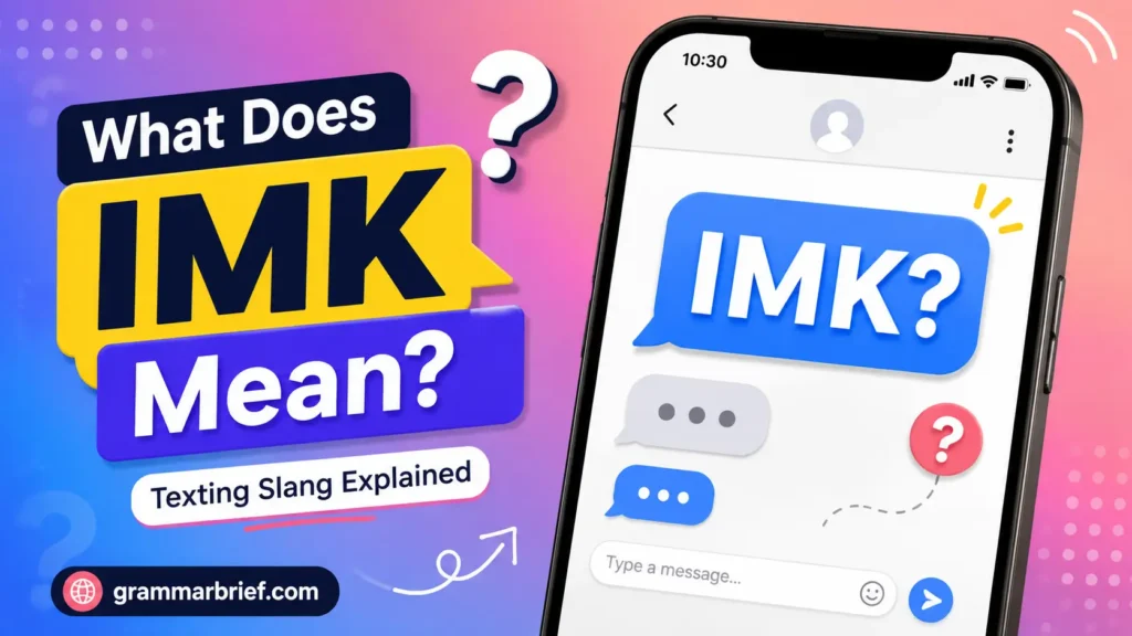 IMK Meaning in Text explained with a smartphone texting graphic