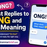 Best replies to ONG and its meaning in texting