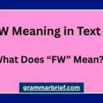 FW meaning in text explained with examples of “forward” and casual slang