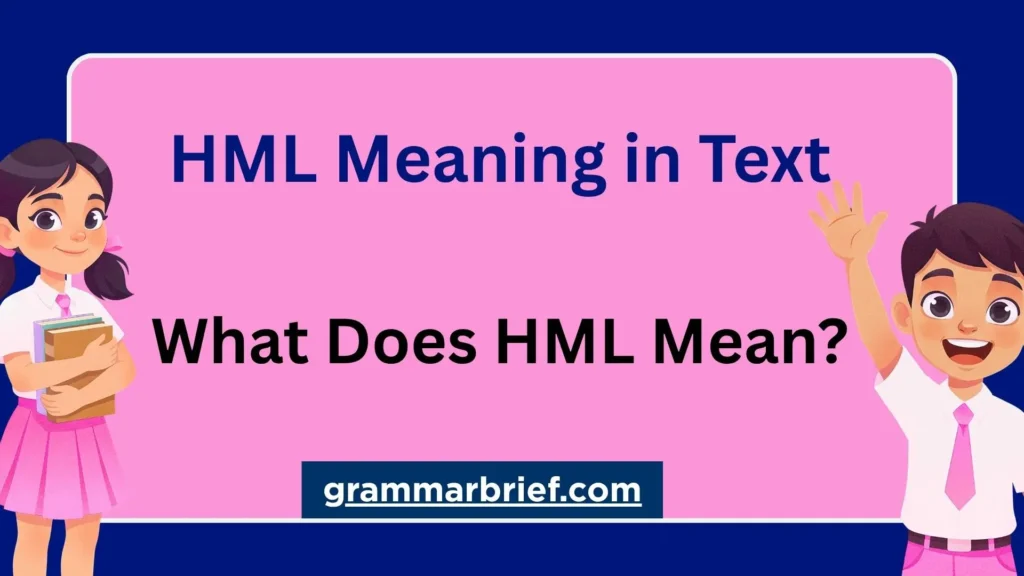 HML meaning in text explained with examples of Hit My Line and Hate My Life