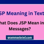 JSP meaning in text and what JSP means in messages