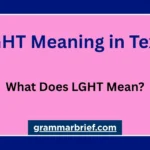 LGHT meaning in text and what LGHT means in texting