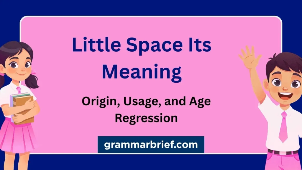 Little Space Its Meaning, Origin, Usage, and Age Regression