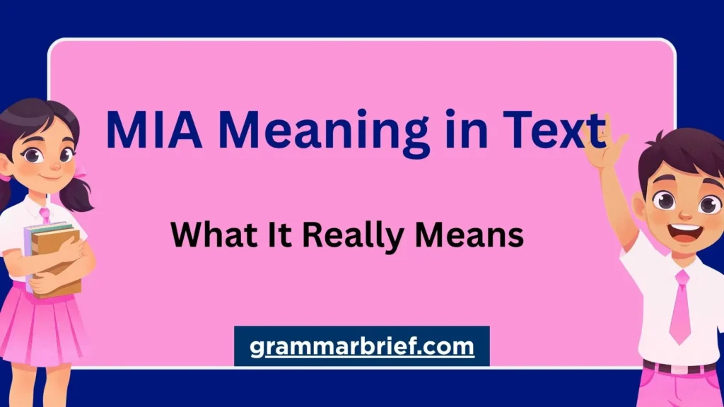 MIA Meaning in Text explained with the meaning of Missing in Action