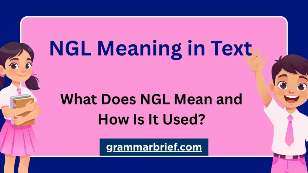 NGL Meaning in Text: What Does NGL Mean and How Is It Used?