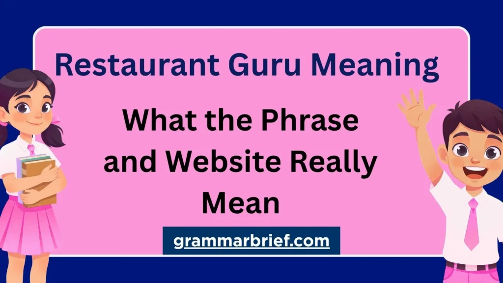 Restaurant Guru meaning explained with phrase and website example