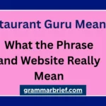 Restaurant Guru meaning explained with phrase and website example