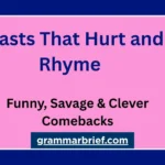 Roasts That Hurt and Rhyme with funny, savage, and clever comeback examples