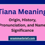 Tiana meaning, origin, history, and pronunciation
