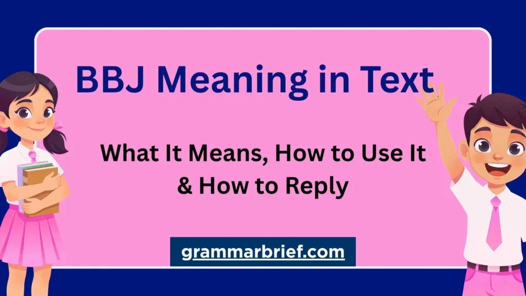 BBJ meaning in text explained with its slang definition and common usage