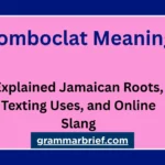 Bomboclat meaning explained with Jamaican roots, texting uses, and online slang.
