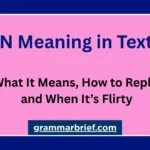 GN Meaning in Text: What It Means and How to Reply