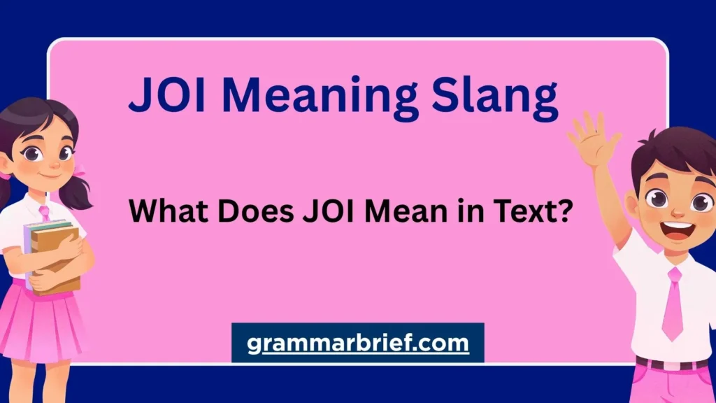 JOI meaning slang and what JOI means in text messages