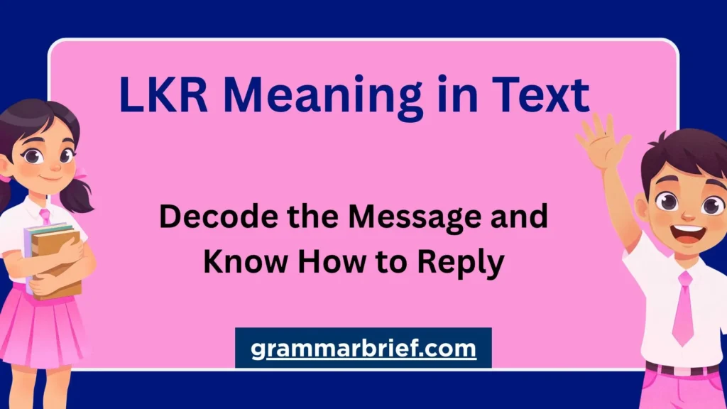LKR meaning in text explained with school children illustration