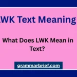 LWK text meaning and examples of how to use LWK in text messages