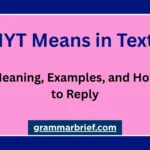 MYT means in text, with meaning, examples, and how to reply