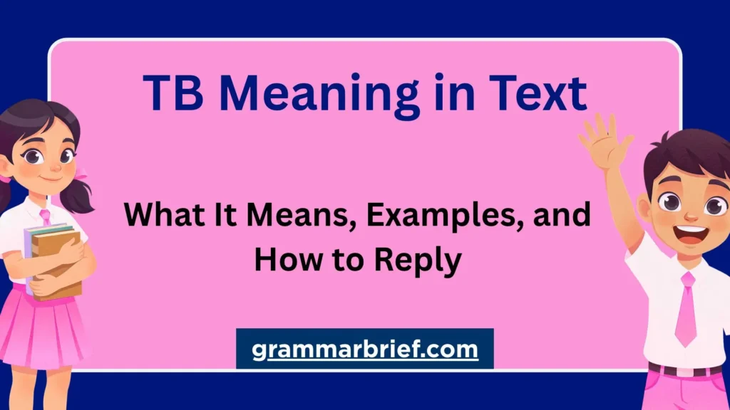 TB meaning in text explained with texting examples and replies