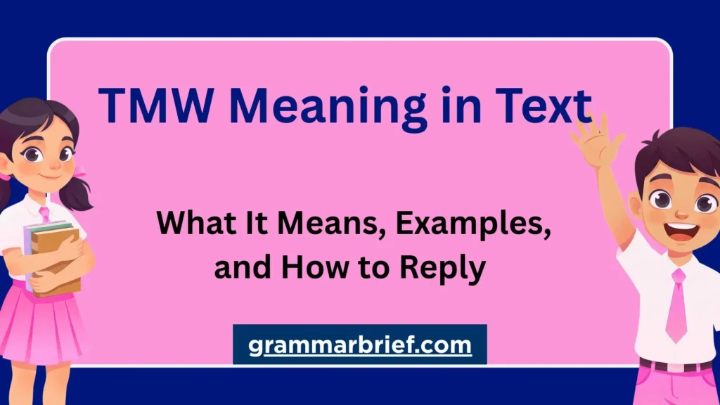 TMW meaning in text, with examples and how to reply.