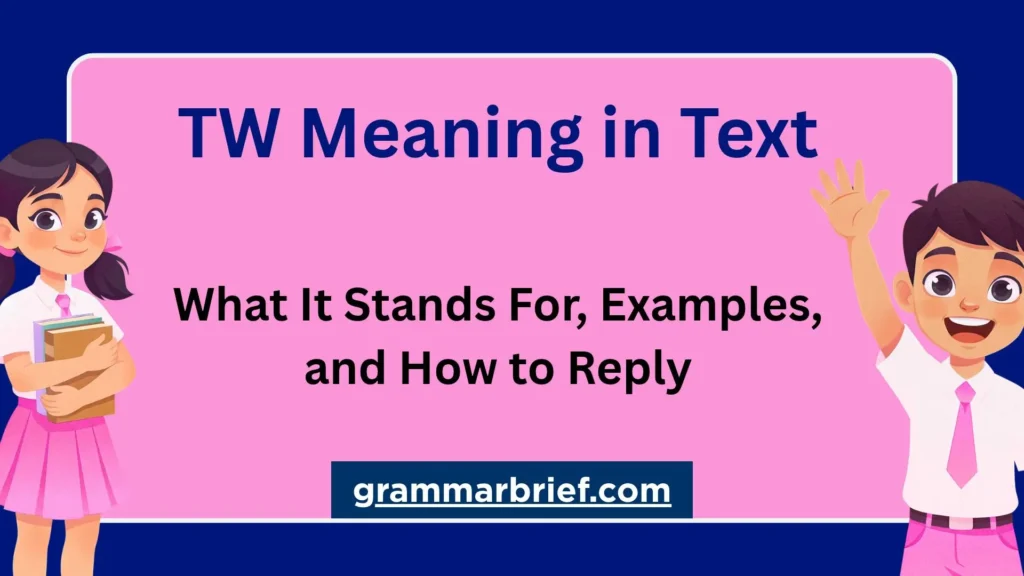 TW meaning in text, examples, and how to reply