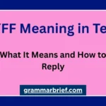 WYFF meaning in text and how to reply