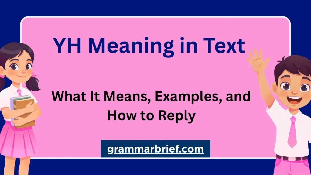 YH meaning in text with examples and how to reply