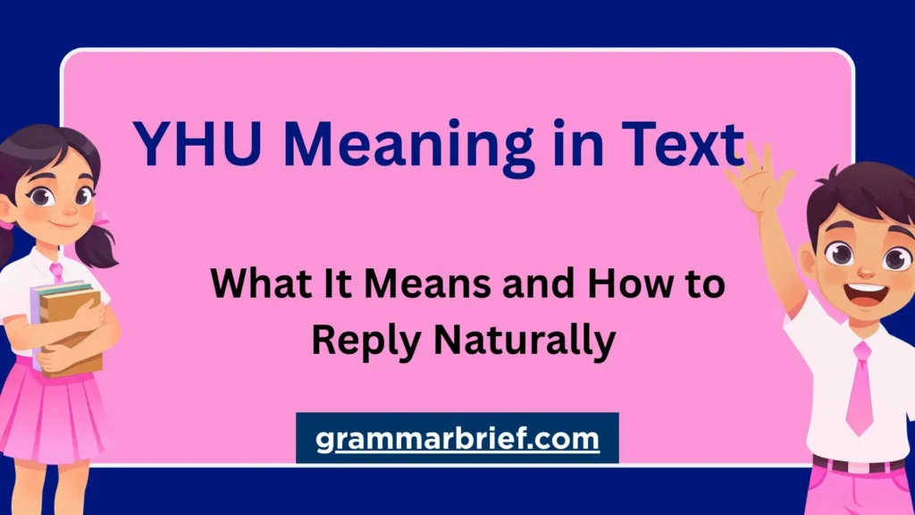 YHU meaning in text and how to reply naturally to messages