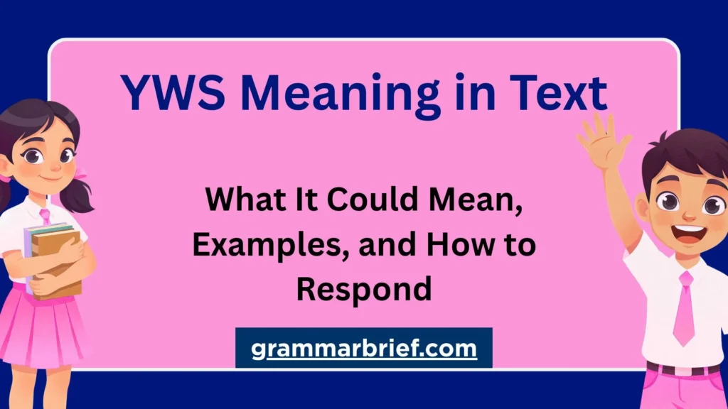 YWS meaning in text with possible definitions, texting examples, and ways to respond
